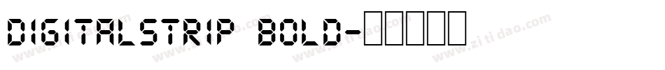 DigitalStrip  Bold字体转换